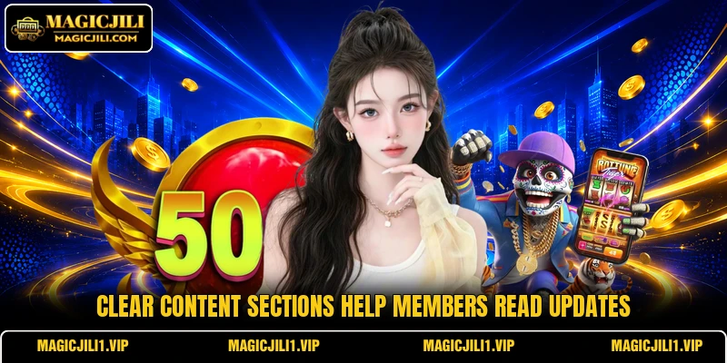 Clear content sections help members read updates Clear content sections help members read updates