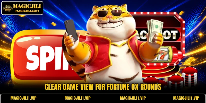 Clear game view for Fortune Ox rounds Clear game view for Fortune Ox rounds