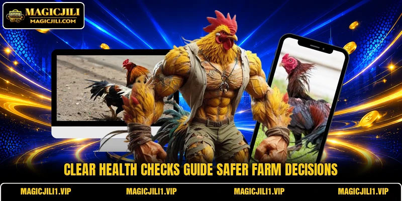 Clear health checks guide safer farm decisions Clear health checks guide safer farm decisions