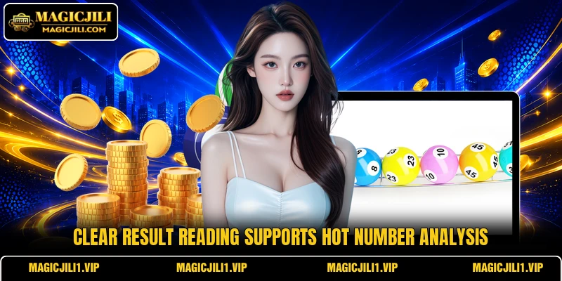 Clear result reading supports Hot Number Analysis Clear result reading supports Hot Number Analysis