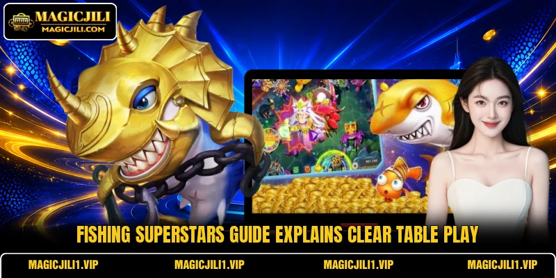 Fishing Superstars guide explains clear table play Fishing Superstars guide explains clear table play