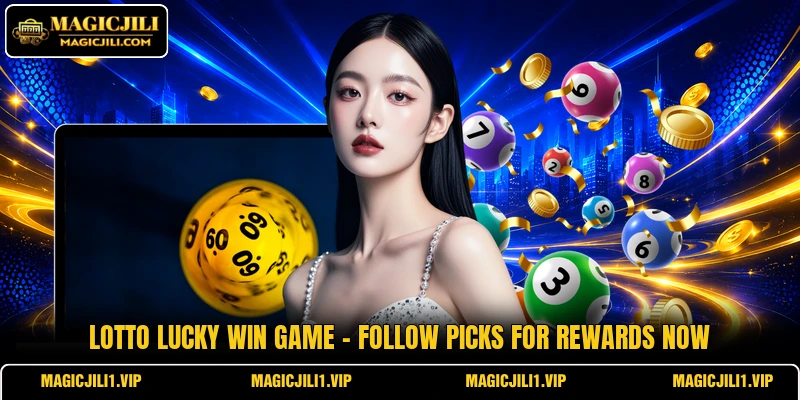 Lotto Lucky Win Game - Follow Picks For Rewards Now