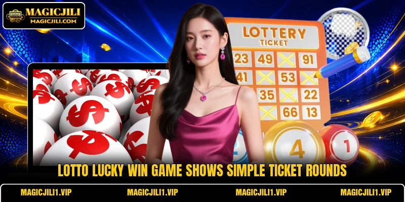 Lotto Lucky Win Game shows simple ticket rounds Lotto Lucky Win Game shows simple ticket rounds