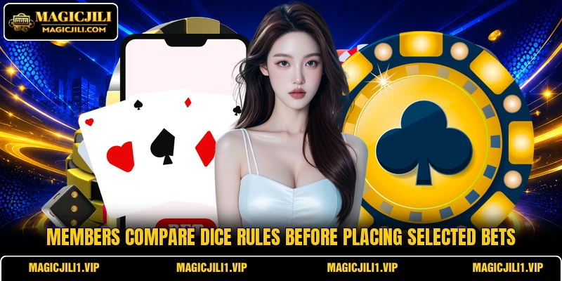 Members compare dice rules before placing selected bets Members compare dice rules before placing selected bets