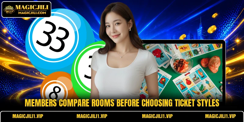 Members compare rooms before choosing ticket styles Members compare rooms before choosing ticket styles