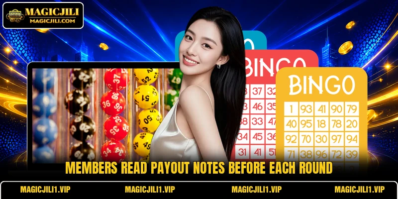 Members read payout notes before each round Members read payout notes before each round