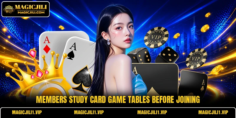 Members study card game tables before joining