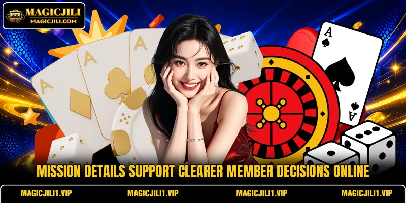 Mission details support clearer member decisions online