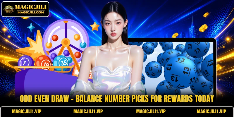 Odd Even Draw - Balance Number Picks For Rewards Today