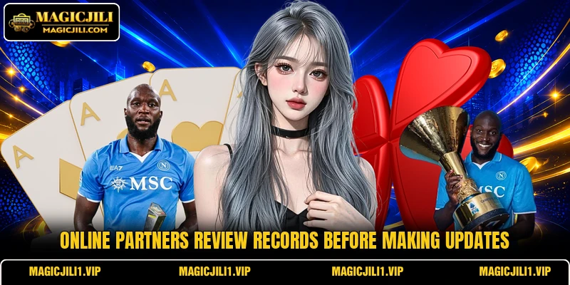 Online partners review records before making updates