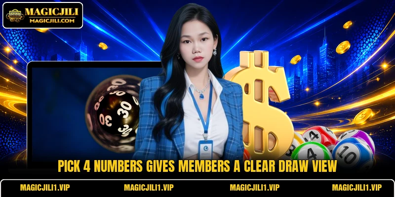 Pick 4 Numbers gives members a clear draw view Pick 4 Numbers gives members a clear draw view