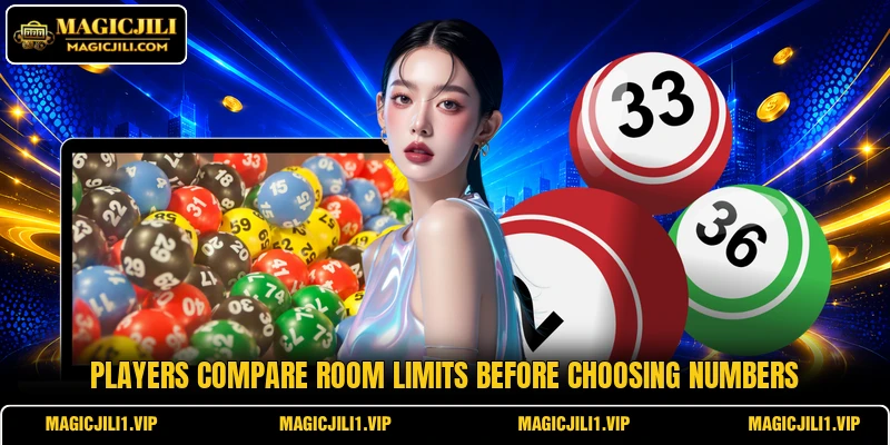 Players compare room limits before choosing numbers Players compare room limits before choosing numbers