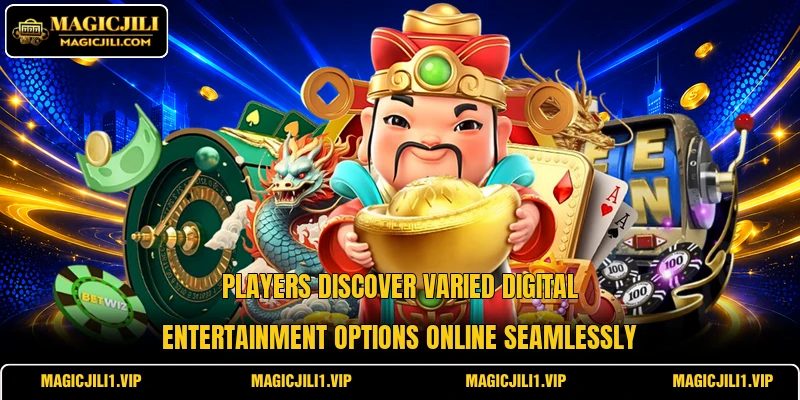 Players discover varied digital entertainment options online seamlessly